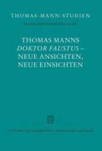Thomas Manns "Doktor Faustus" - Neue Ansichten, neue Einsichten (Thomas-Mann-Studien 46) （1., Auflage 2013. 2013. 254 S. 24 cm）