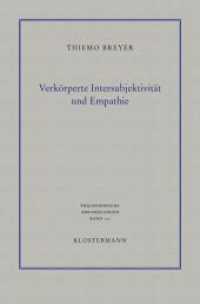 Verk&ouml;rperte Intersubjektivit&auml;t und Empathie : Philosophisch-anthropologische Untersuchungen (Philosophische Abhandlungen) （1., 2015）
