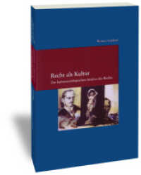 Recht als Kultur : Zur kultursoziologischen Analyse des Rechts (Studien zur europäischen Rechtsgeschichte 209) （1., Aufl. 2006. XIV, 324 S. 31 SW-Abb. 24 cm）