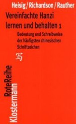 Vereinfachte Hanzi Lernen Und Behalten : Bedeutung Und Schreibweise Der Haufigsten Chinesischen Schriftzeichen (Klostermann Rotereihe) 〈1〉
