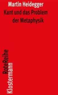 ハイデガー著／カントと形而上学の問題（普及版）<br>Kant und das Problem der Metaphysik (Klostermann RoteReihe 35) （7. Aufl. 2010. XVIII, 318 S. 20 cm）