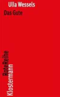 Das Gute : Wohlfahrt, hedonisches Glück und die Erfüllung von Wünschen (Klostermann RoteReihe 41) （1., 1. Auflage 2011. 2011. 244 S. 20 cm）