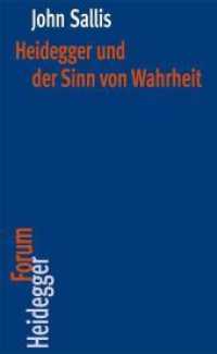 Heidegger und der Sinn von Wahrheit (Heidegger Forum Bd.7) （1. Aufl. 2012. 240 S. 20 cm）