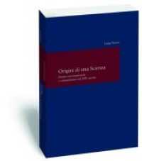 Origini di una Scienza : Diritto internazionale e colonialismo nel XIX secolo (Studien zur europäischen Rechtsgeschichte 274) （1., Auflage 2012. 2012. X, 330 S. 24 cm）