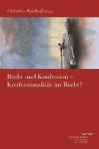 Recht und Konfession - Konfessionalität im Recht? (Schriftenreihe des Käte Hamburger Kollegs "Recht als Kultur" 11) （1., 2016. 2016. 254 S. 24 cm）