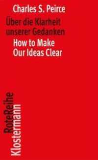 Über die Klarheit unserer Gedanken / How to Make Our Ideas Clear (Klostermann RoteReihe 101) （4., erw. Aufl. 2018. 178 S. 20 cm）