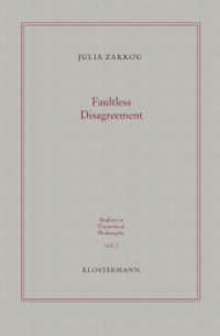 Faultless Disagreement : A defense of Contextualism in the Realm of Personal Taste (Studies in Theoretical Philosophy .7) （2019. 2019. X, 178 S. 23.5 cm）