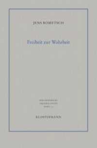 Freiheit zur Wahrheit : Grundlagen der Erkenntnis am Beispiel von Descartes und Locke (Philosophische Abhandlungen .113) （2018. 2018. 392 S. 23.5 cm）