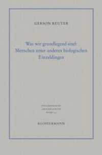 Was wir grundlegend sind: Menschen unter anderen biologischen Einzeldingen : Überlegungen zu unserer Natur und unseren transtemporalen Identitätsbedingungen (Philosophische Abhandlungen .114) （2019. 2019. 336 S. 23.5 cm）