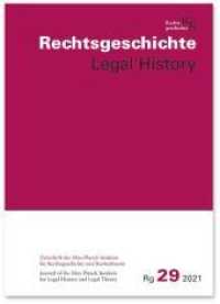 Rechtsgeschichte Legal History (RG). Zeitschrift des Max Planck-Insituts für Rechtsgeschichte und Rechtstheorie/Rechtsge : Band 29 （2021. 2021. 472 S. Mit zahlreichen Abbildungen. 26 cm）