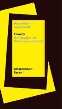 Crowds : Das Stadion als Ritual von Intensität (Klostermann Essay 5) （2020. 2020. 154 S. 19.5 cm）