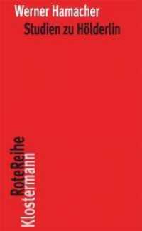 ヘルダーリン研究<br>Studien zu Hölderlin (Klostermann RoteReihe 124) （2020. 186 S. 20 cm）