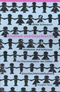 Kindheit und Geschlecht : Anatomie und Schicksal. Zur Psychoanalyse der frühen Geschlechtersozialisation (Klostermann/Nexus 12) （1. Auflage 1993. 1993. 320 S. 22.5 cm）