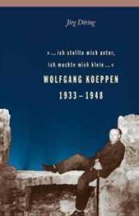 "... ich stellte mich unter, ich machte mich klein ...." : Wolfgang Koeppen 1933-1948 (Klostermann/Nexus 61) （1. Auflage 2001. 2001. 358 S. 22.5 cm）