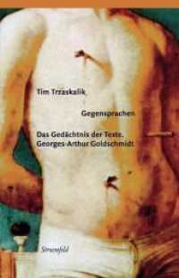 Gegensprachen : Das Gedächtnis der Texte. Georges-Arthur Goldschmidt (Klostermann/Nexus 78) （1. Auflage 2007. 2007. 372 S. 22.5 cm）