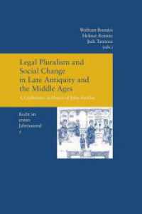 Legal Pluralism and Social Change in Late Antiquity and the Middle Ages : A Conference in Honor of John Haldon (Recht Im Ersten Jahrtausend Band 3)