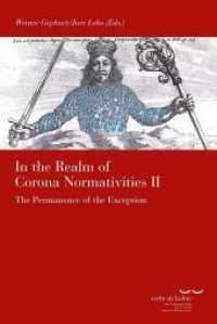 In the Realm of Corona Normativities II : The Permanence of the Exception (Schriftenreihe des Käte Hamburger Kollegs "Recht als Kultur" 27) （2022. 508 S. 24 cm）