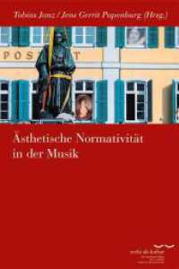 Ästhetische Normativität in der Musik (Schriftenreihe des Käte Hamburger Kollegs "Recht als Kultur" 33) （2023. 392 S. 24 cm）