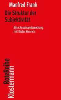 Die Struktur der Subjektivität : Eine Auseinandersetzung mit Dieter Henrich (Klostermann RoteReihe 158) （2024. 220 S. 20 cm）