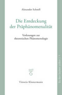 Die Entdeckung der Präphänomenalität : Vorlesungen zur theoretischen Phänomenologie (Zu den Sachen selbst 1) （2025. 154 S. 235 mm）