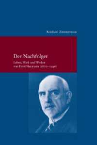 Der Nachfolger : Leben, Werk und Wirken von Ernst Heymann (1870-1946) (Studien zur europ&auml;ischen Rechtsgeschichte)