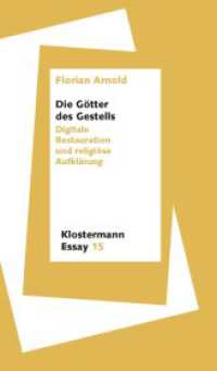 Die G&ouml;tter des Gestells : Digitale Restauration und religi&ouml;se Aufkl&auml;rung (Klostermann Essay)