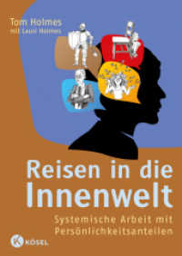 Reisen in die Innenwelt : Systemische Arbeit mit Persönlichkeitsanteilen （10. Aufl. 2013. 189 S. m. zahlr. Abb. 241 mm）