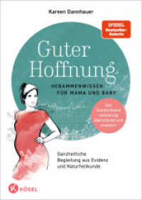 Guter Hoffnung - Hebammenwissen für Mama und Baby : Hebammenwissen für Mama und Baby - Ganzheitliche Begleitung aus Evidenz und Naturheilkunde - Das Standardwerk vollständig überarbeitet und erweitert （2. Aufl. 2024. 480 S. Durchgehend vierfarbig illustriert. 241 mm）