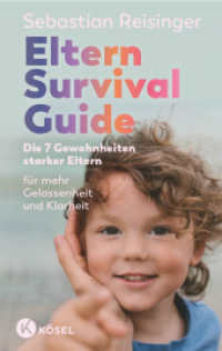Eltern Survival Guide : Die 7 Gewohnheiten starker Eltern f&uuml;r mehr Gelassenheit und Klarheit - Besonders hilfreich f&uuml;r Eltern von Klein- und Vorschulkindern