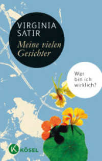 Meine vielen Gesichter : Wer bin ich wirklich? （4. Aufl. 2019. 128 S. m. Illustr. 193 mm）