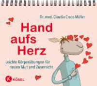 Hand aufs Herz : Leichte Körperübungen für neuen Mut und Zuversicht - Aufsteller （2. Aufl. 2021. 120 S. 215 mm）