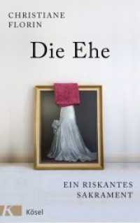 Die Ehe : Ein riskantes Sakrament （2016. 176 S. 220 mm）
