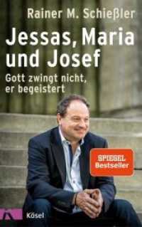 Jessas, Maria und Josef : Gott zwingt nicht, er begeistert （2. Aufl. 2018. 256 S. 221 mm）