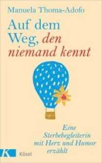 Auf dem Weg, den niemand kennt : Eine Sterbebegleiterin mit Herz und Humor erz&auml;hlt （2. Aufl. 2019. 192 S. 1 SW-Abb. 220 mm）