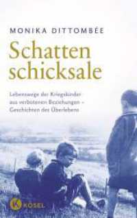 Schattenschicksale : Lebenswege der Kriegskinder aus verbotenen Beziehungen - Geschichten des Überlebens （2025. 224 S. 12 SW-Abb. 221 mm）