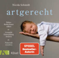 artgerecht, 1 Audio-CD : Babys Bedürfnisse stillen. Gesunde Entwicklung fördern. Naturnah erziehen. 70 Min.. CD Standard Audio Format.Lesung （2. Aufl. 2017. 141 mm）