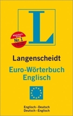 Langenscheidt Euro-Wörterbuch Englisch : Englisch-Deutsch / Deutsch-Englisch. 50.000 Stichwörter und Wendungen （Neubearb. 2007. 624 S. 15,5 cm）