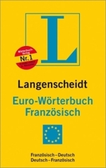 Langenscheidt Euro-Wörterbuch Französisch : Französisch-Deutsch / Deutsch-Französisch. Über 45.000 Stichwörter und Wendungen （Neubearb. 2007. 670 S. 15,5 cm）