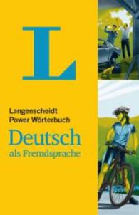 Langenscheidt Power Wörterbuch Deutsch als Fremdsprache : Deutsch-Deutsch. Rund 50.000 Stichwörter， Wendungen