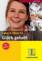 Glück gehabt, m. Audio-CD : Lektüren für Deutsch als Fremdsprache. Lesen & Hören A1. 20 Min. （2010. 48 S.）