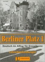 Berliner Platz (3-bändige Ausgabe). Bd.1 Lehrerhandreichungen : Niveau A1 （2003. 192 S. m. Abb. 28 cm）