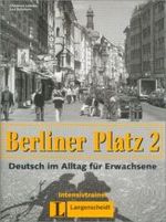 Berliner Platz (3-bändige Ausgabe). Bd.2 Intensivtrainer : In Zus.-Arb. m. Anne Köker. Niveau A2 （2003. 96 S. m. Abb. 28 cm）