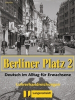 Berliner Platz (3-bändige Ausgabe). Bd.2 Lehrerhandreichungen : Unter Mitarb. v. Anne Köker （2004. 190 S. m. Abb. 28 cm）
