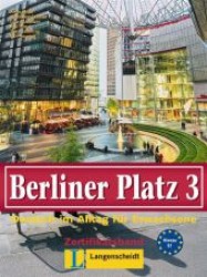 Berliner Platz (3-bändige Ausgabe). Bd.3 Zertifikatsband : Niveau B1 （2004. 271 S. m. zahlr. meist farb. Abb. 28 cm）