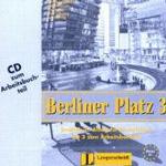 Berliner Platz (3-bändige Ausgabe). Bd.3 1 Audio-CD zum Arbeitsbuchteil : Niveau B1. 77 Min. （2004.）