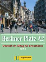 Berliner Platz (Ausgabe in Teilbänden). Bd.A2 Lehr- und Arbeitsbuch, m. Audio-CD Tl.2 : Niveau A2 （2004. 144 S. m. zahlr. meist farb. Abb. 28 cm）
