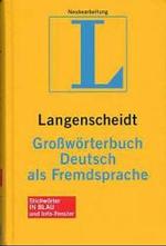 Langenscheidts Großwörterbuch. Deutsch als Fremdsprache : Das einsprachige Wörterbuch für alle, die Deutsch lernen. Rund 66.000 Stichwörter und Wendungen （Neubearb. 2003. XXIV, 1253 S. 22 cm）