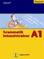 Grammatik Intensivtrainer (Deutsch) A1 : Niveau A1 （2006. 96 S.）