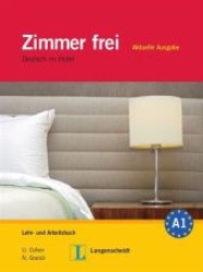 Zimmer frei - Aktuelle Ausgabe. Lehr- und Arbeitsbuch, m. 3 Audio-CDs : 150 min. （2012. 168 S. m. zahlr. Zeichn. 281 mm）
