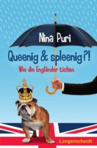 Queenig & spleenig?! : Wie die Engländer ticken (Wie andere Länder ticken) （2012. 176 S. 15 x 126 mm）